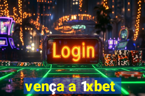 vença a 1xbet